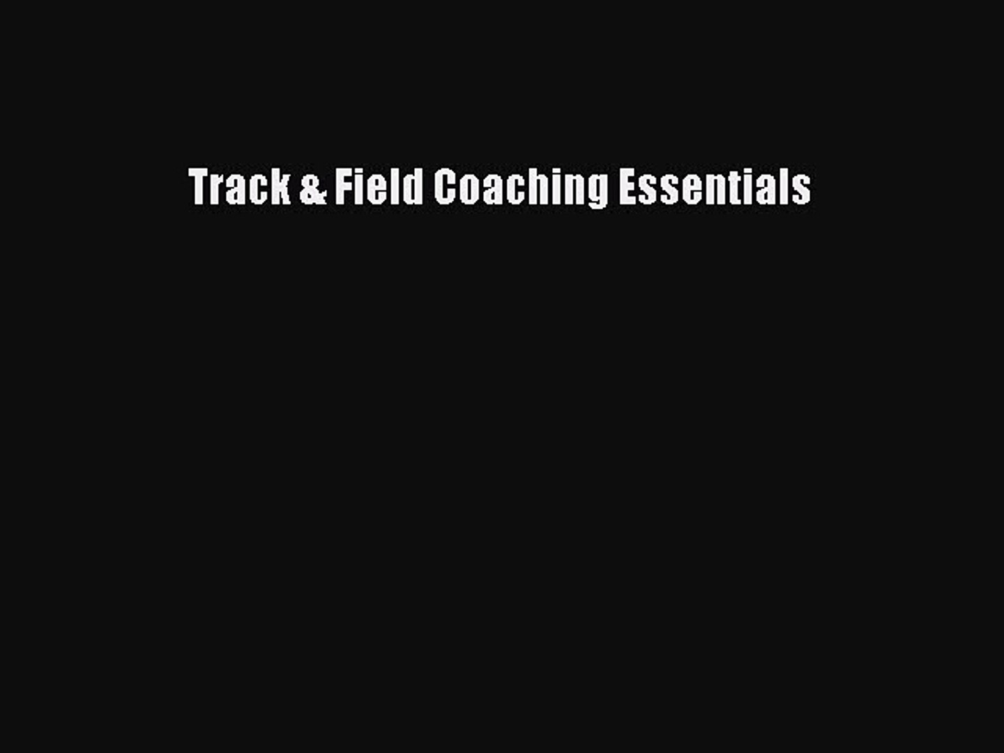 Read Track & Field Coaching Essentials E-Book Free