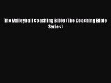 Read The Volleyball Coaching Bible (The Coaching Bible Series) E-Book Free