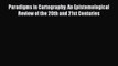 [PDF] Paradigms in Cartography: An Epistemological Review of the 20th and 21st Centuries [Read]