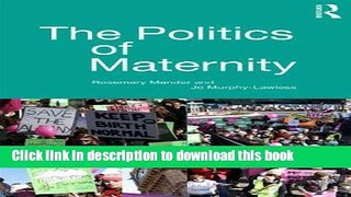 Read The Politics of Maternity  Ebook Free