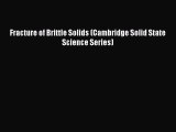 [Download] Fracture of Brittle Solids (Cambridge Solid State Science Series) PDF Online