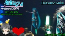 Hatsune Miku EXPO 2016 Concert- New York- Hatsune Miku- Sharing the World (My Point of View)