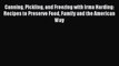 Read Canning Pickling and Freezing with Irma Harding: Recipes to Preserve Food Family and the