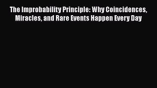 [Online PDF] The Improbability Principle: Why Coincidences Miracles and Rare Events Happen