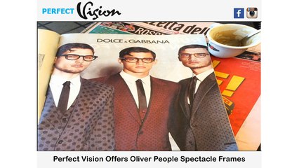 Perfect Vision Offers Oliver People Spectacle Frames