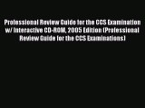 Read Professional Review Guide for the CCS Examination w/ Interactive CD-ROM 2005 Edition (Professional