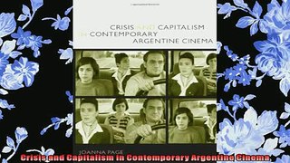 READ book  Crisis and Capitalism in Contemporary Argentine Cinema  FREE BOOOK ONLINE