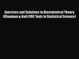 [Read] Exercises and Solutions in Biostatistical Theory (Chapman & Hall/CRC Texts in Statistical