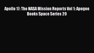 [PDF] Apollo 17: The NASA Mission Reports Vol 1: Apogee Books Space Series 29 Ebook PDF