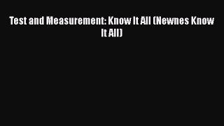 [Download] Test and Measurement: Know It All (Newnes Know It All) PDF Online