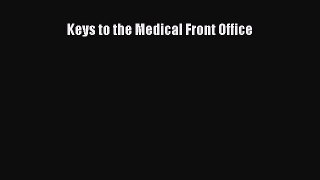 Read Keys to the Medical Front Office PDF Online