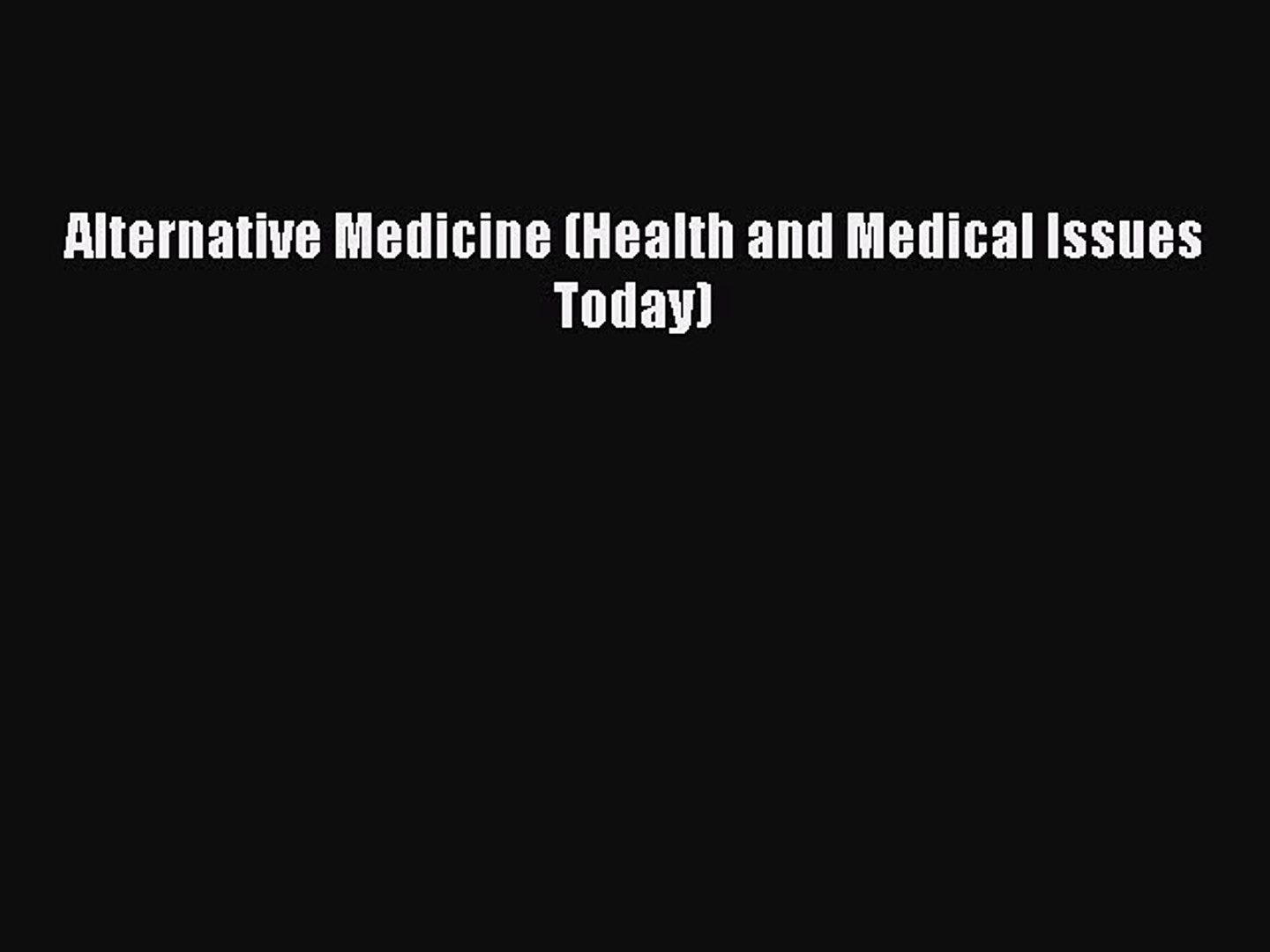 ⁣Download Book Alternative Medicine (Health and Medical Issues Today) PDF Free