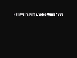 Read Halliwell's Film & Video Guide 1999 Ebook Free