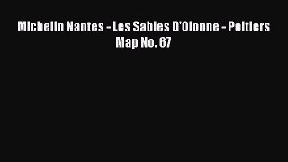 Download Michelin Nantes - Les Sables D'Olonne - Poitiers Map No. 67 Ebook Online