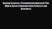 Read Book Hearing Sciences: A Foundational Approach (The Allyn & Bacon Communication Sciences