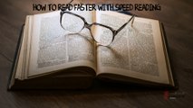 How to Read Faster with Speed Reading