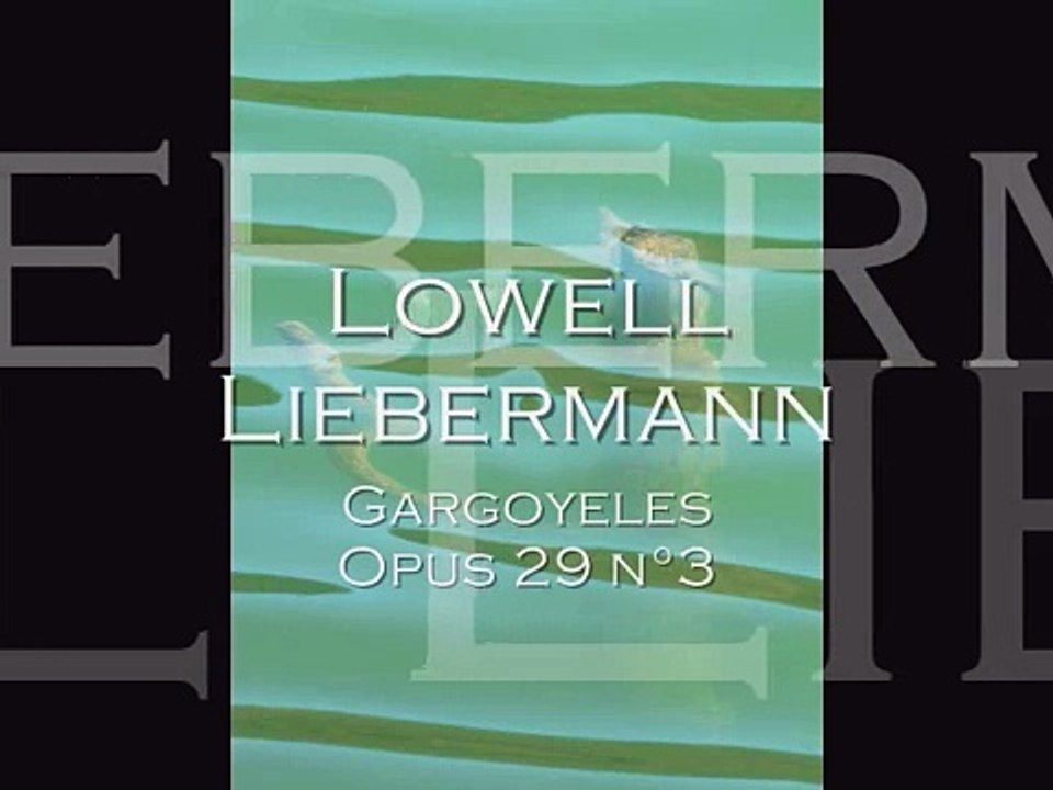 Lowell Liebermann - Gargoyles Opus 29 n°3