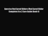 Download Exercise Red Eared Sliders (Red Eared Slider Complete A to Z Care Guide Book 4) Free