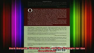 READ book  Dark Bargain Slavery Profits and the Struggle for the Constitution Full EBook
