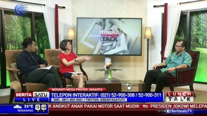 Lunch Talk: Menanti Mega Proyek Jakarta #3