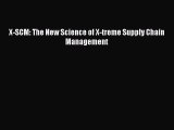 [PDF] X-SCM: The New Science of X-treme Supply Chain Management Download Online