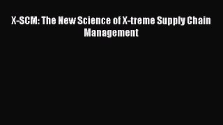 [PDF] X-SCM: The New Science of X-treme Supply Chain Management Download Online