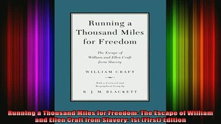 Free Full PDF Downlaod  Running a Thousand Miles for Freedom The Escape of William and Ellen Craft from Slavery Full Ebook Online Free