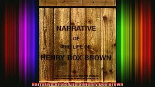 READ book  Narrative of the Life of Henry Box Brown Full Ebook Online Free