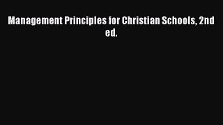 Read Book Management Principles for Christian Schools 2nd ed. ebook textbooks