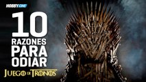 10 razones para odiar Juego de tronos