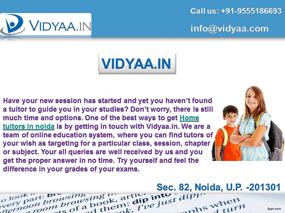 Obtain Private tuitions at home in noida through online means