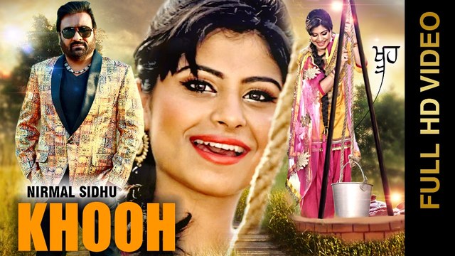 New Punjabi Songs 2016 || KHOOH || NIRMAL SIDHU || Latest Punjabi Songs 2016