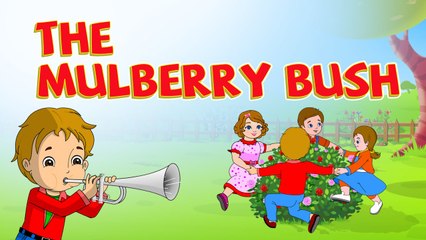 Here We Go Round The Mulberry Bush - Nursery Rhymes For Kids