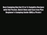 Read Best Camping Box Set (5 in 1): Campfire Recipes with Foil Packet Dutch Oven and Cast Iron