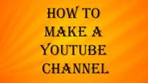 How to make or create or form or produce: a Youtube Channel for earning money from home without any job and investments