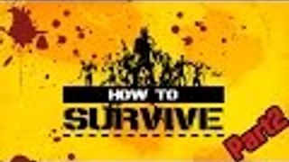 HowToSurvive [P2] - And So It Continues
