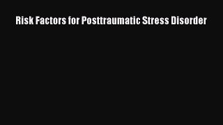 PDF Risk Factors for Posttraumatic Stress Disorder Free Books