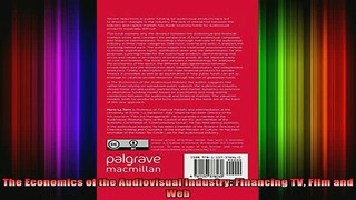 READ book  The Economics of the Audiovisual Industry Financing TV Film and Web Full Free
