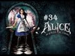 Alice: Madness Returns | Episode 34