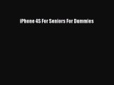 Read iPhone 4S For Seniors For Dummies Ebook Free