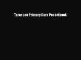 Read Tarascon Primary Care Pocketbook Ebook Free