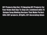 PDF DIY Projects Box Set: 25 Amazing DIY Projects For Your Home And Day-To-Day Life combined