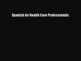 Read Spanish for Health Care Professionals Ebook Free