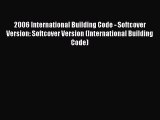 Read 2006 International Building Code - Softcover Version: Softcover Version (International