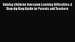 Read Helping Children Overcome Learning Difficulties: A Step-by-Step Guide for Parents and