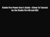 Read Kindle Fire Power User's Guide - A How-To Tutorial for the Kindle Fire HD and HDX Ebook