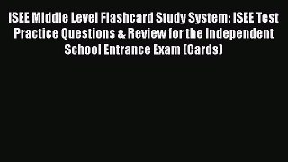 Read ISEE Middle Level Flashcard Study System: ISEE Test Practice Questions & Review for the