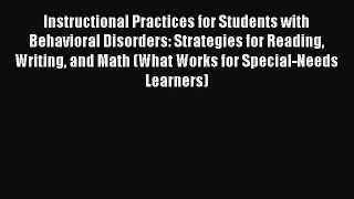 Read Instructional Practices for Students with Behavioral Disorders: Strategies for Reading