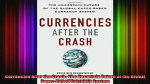 Free Full PDF Downlaod  Currencies After the Crash  The Uncertain Future of the Global PaperBased Currency Full Ebook Online Free