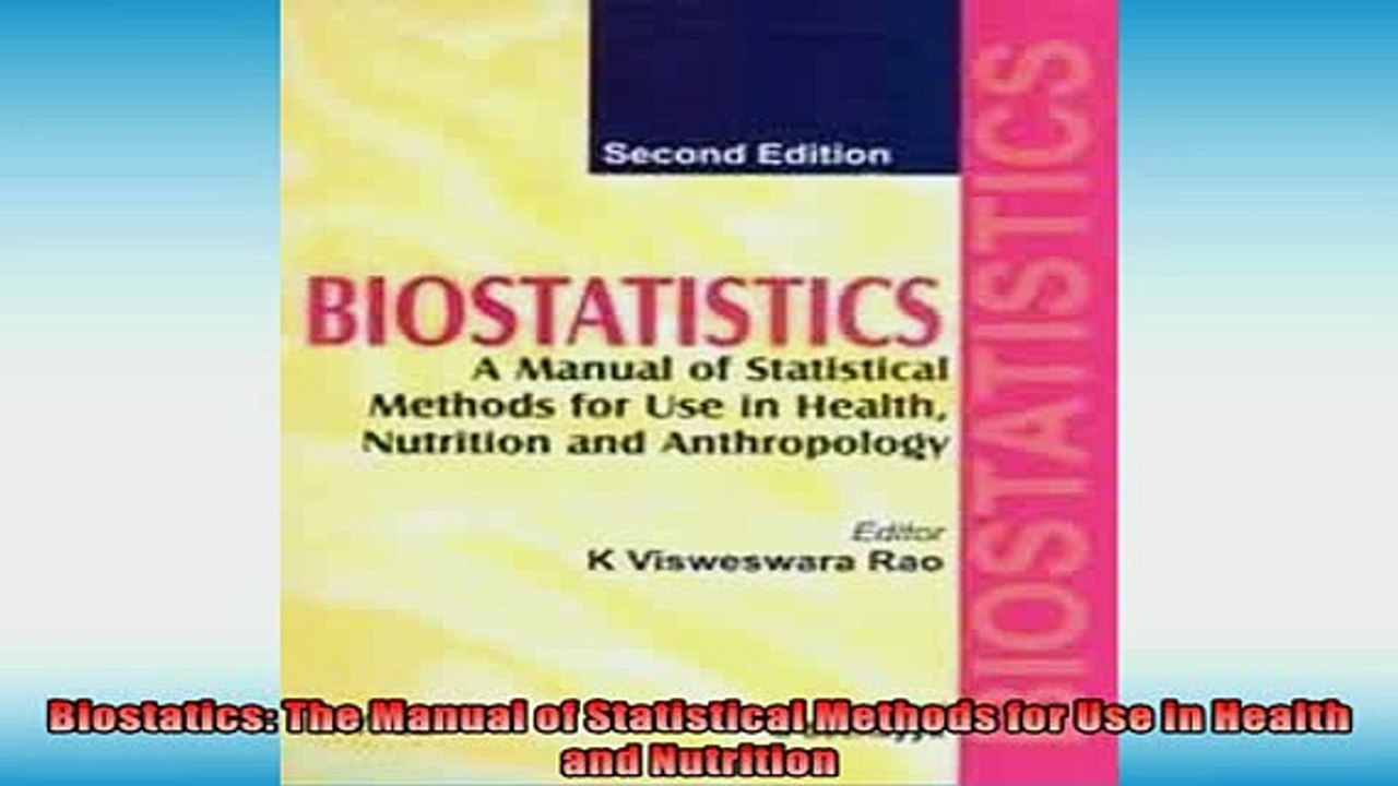 FREE DOWNLOAD  Biostatics The Manual of Statistical Methods for Use in Health and Nutrition  BOOK ONLINE